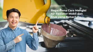 Cara Mengisi Air Radiator
