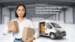 Solusi-Keterlambatan-Pengiriman-Barang