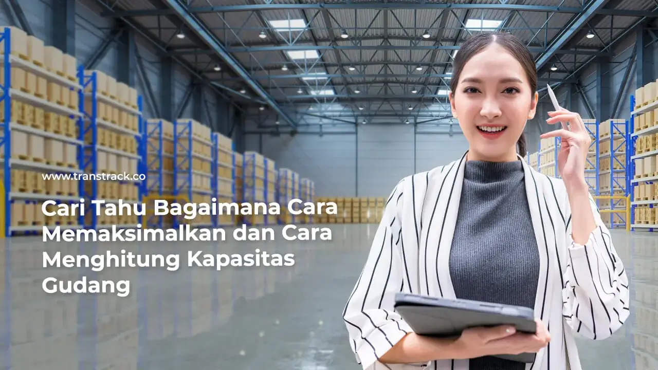 Cara Menghitung Kapasitas Gudang