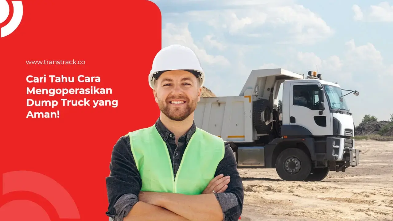 Cara Mengoperasikan Dump Truck