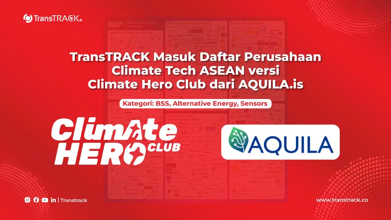 TransTRACK Diakui sebagai Perusahaan Climate Tech Terkemuka di Asia Tenggara oleh AQUILA.is