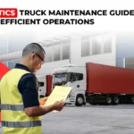 Logistics Truck Maintenance Guide for More Efficient Operations